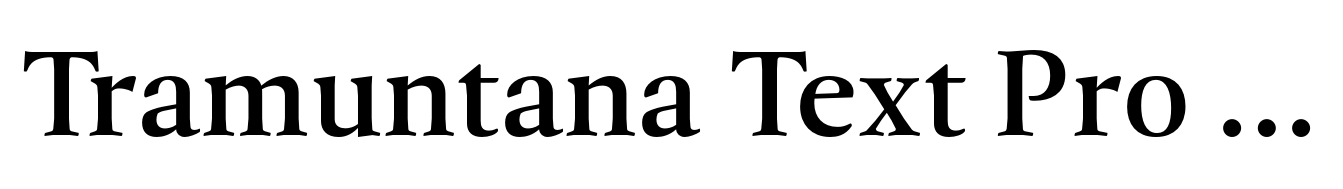 Tramuntana Text Pro Bold